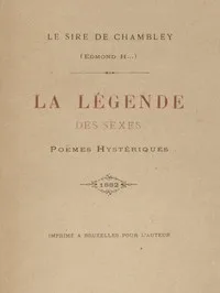 La Légende des sexes: Poëmes hystériques