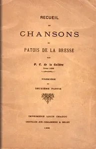Recueil de chansons en patois de la Bresse