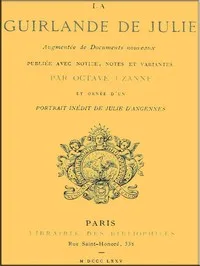 La guirlande de Julie: augmentée de documents nouveaux