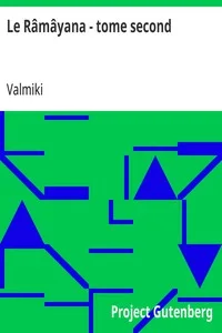 Le Râmâyana - tome second: Poème sanscrit de Valmiky