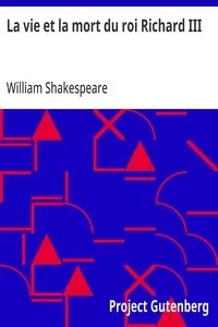 La vie et la mort du roi Richard III