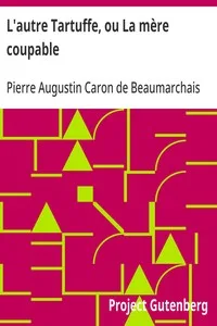 L'autre Tartuffe, ou La mère coupable