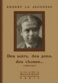 Des soirs, des gens, des choses... (1909-1911)