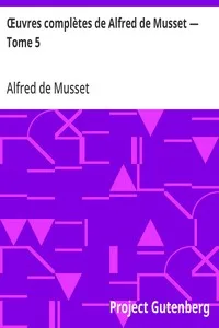 Œuvres complètes de Alfred de Musset — Tome 5