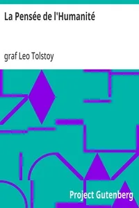 La Pensée de l'Humanité: Dernière oeuvre de L. Tolstoï