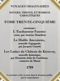 Voyages imaginaires, songes, visions et romans cabalistiques. Tome 35.