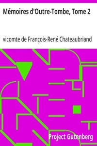 Mémoires d'Outre-Tombe, Tome 2