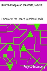Œuvres de Napoléon Bonaparte, Tome IV.