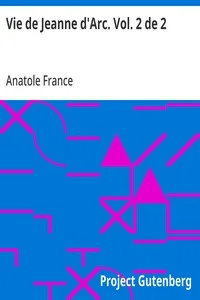 Vie de Jeanne d'Arc. Vol. 2 de 2
