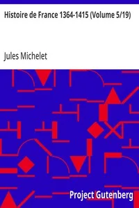 Histoire de France 1364-1415 (Volume 5/19)