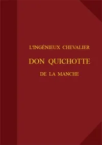 L'ingénieux chevalier Don Quichotte de la Manche