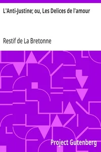 L'Anti-Justine; ou, Les Delices de l'amour