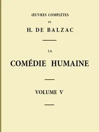 La Comédie humaine - Volume 05. Scènes de la vie de Province - Tome 01