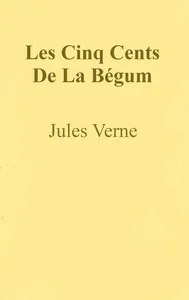 Les Cinq Cents Millions De La Bégum