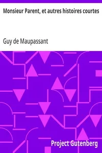Monsieur Parent, et autres histoires courtes