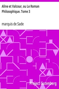 Aline et Valcour, ou Le Roman Philosophique. Tome 3