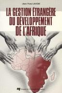 La gestion étrangère de l’Afrique