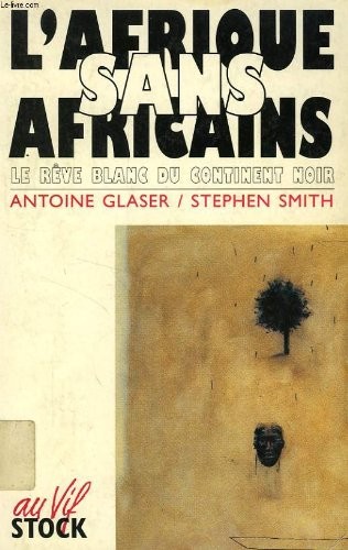 L'Afrique sans Africains