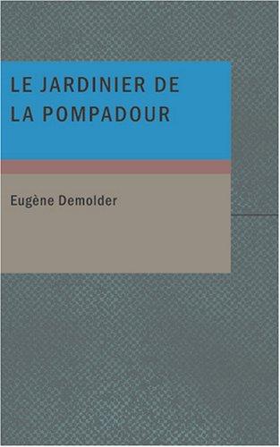 Le jardinier de la Pompadour