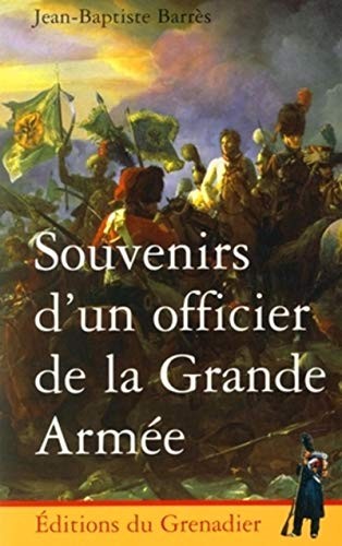 Souvenirs d'un officier de la grande armee
